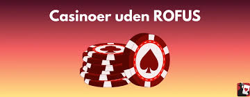 Casinos Uden Rofus En Guide til Online Spil