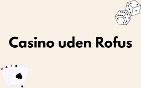 Danske Online Casino Uden Rufus - Spil Trygt og Sikkert