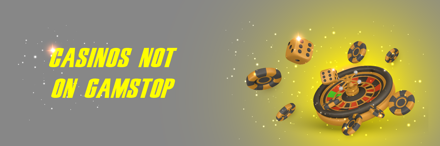 Casinos Not on Gamstop UK A Comprehensive Guide 1778409051